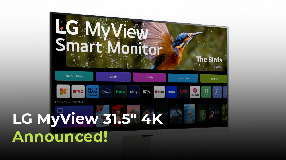 LG MyView 31.5″ 4K Announced!